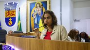 A vereadora cobrou a gestão municipal - Tiago Calmon